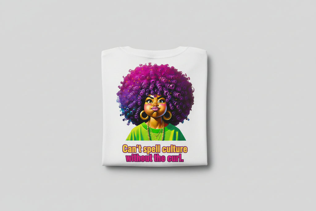 Can't Spell Culture Without The Curl T Shirt