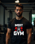 Meet Me At the Gym T shirt