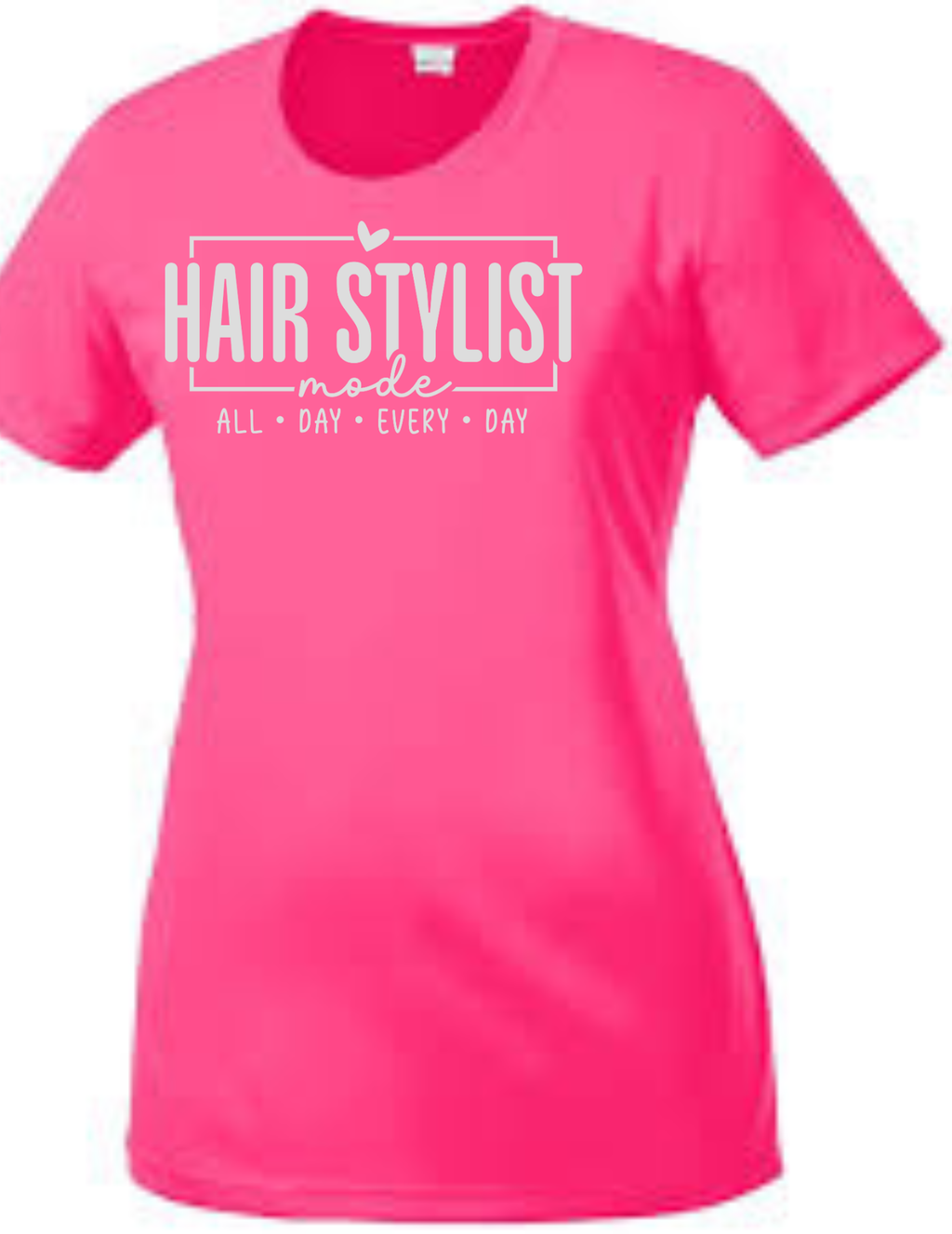 Hairstylist Everyday All-Day T Shirt