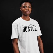 "Dreams  Demand HUSTLE" T- Shirt