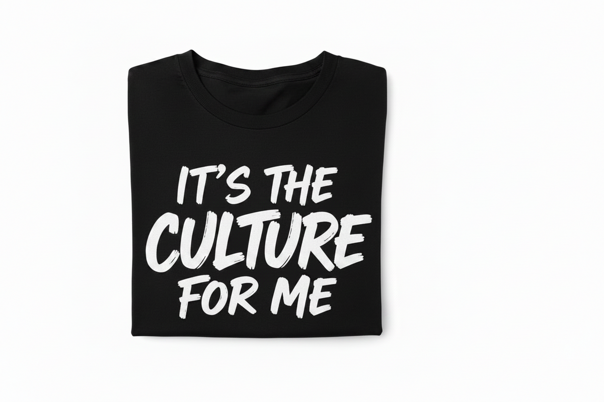 Basic It's The Culture For Me T Shirt