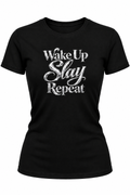 Wake Up Slay Repeat